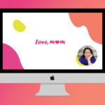 Love, mom: Σας παρουσιάζω το νέο μου μηνιαίο club για μαμάδες